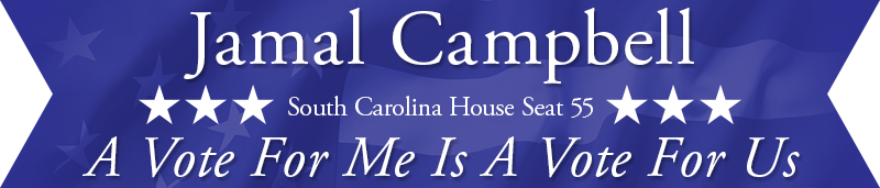 Jamal Campbell for SC State House of Representatives (District 55)