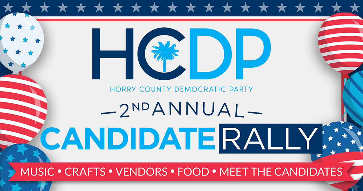 The 2nd Annual Horry County Democratic Party Candidate Rally