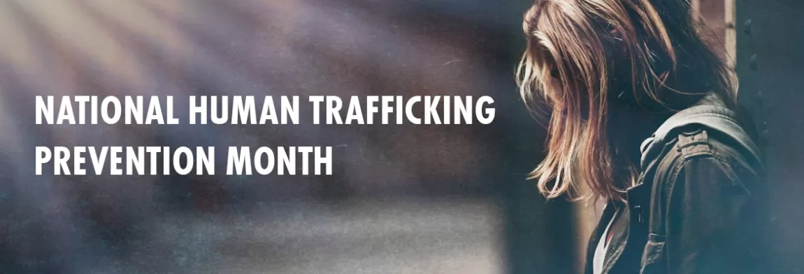 NATIONAL HUMAN TRAFFICKING PREVENTION MONTH