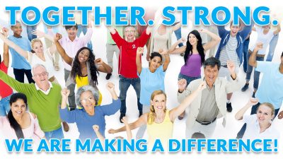 Together. Strong. We are making a difference!